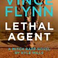 Cover Art for 9781925750362, Lethal Agent by Vince Flynn, Kyle Mills