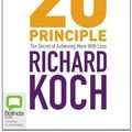Cover Art for 9781743193020, The 80/20 Principle: The Secret of Achieving More With Less, Library Edition by Richard Koch