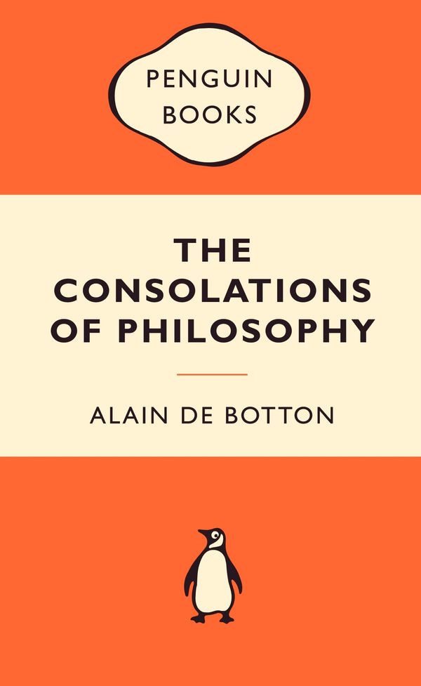 Cover Art for 9780141038377, The Consolations of Philosophy: Popular Penguins by Alain De Botton