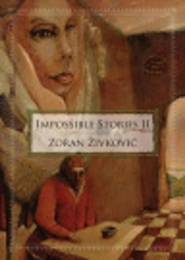 Cover Art for 9781905834310, Impossible Stories 2 by Zoran Zivkovic