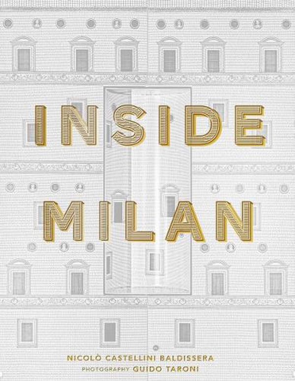 Cover Art for 9780865654099, Inside Milan by Castellini Baldissera, Nicolò