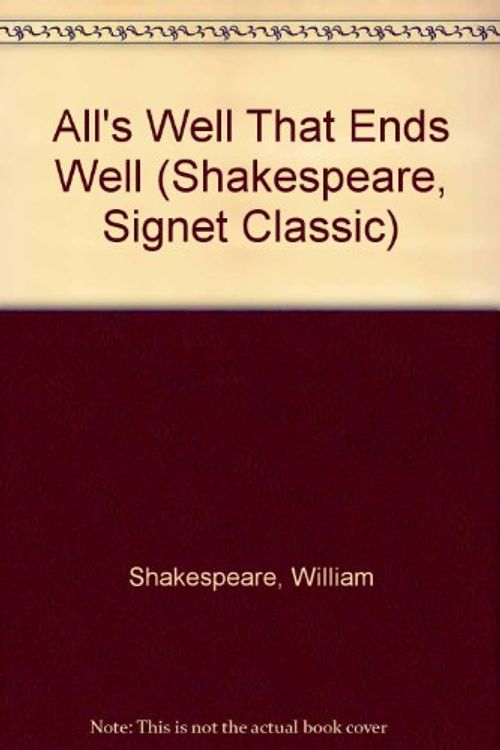 Cover Art for 9780451516572, All's Well That Ends Well by William Shakespeare