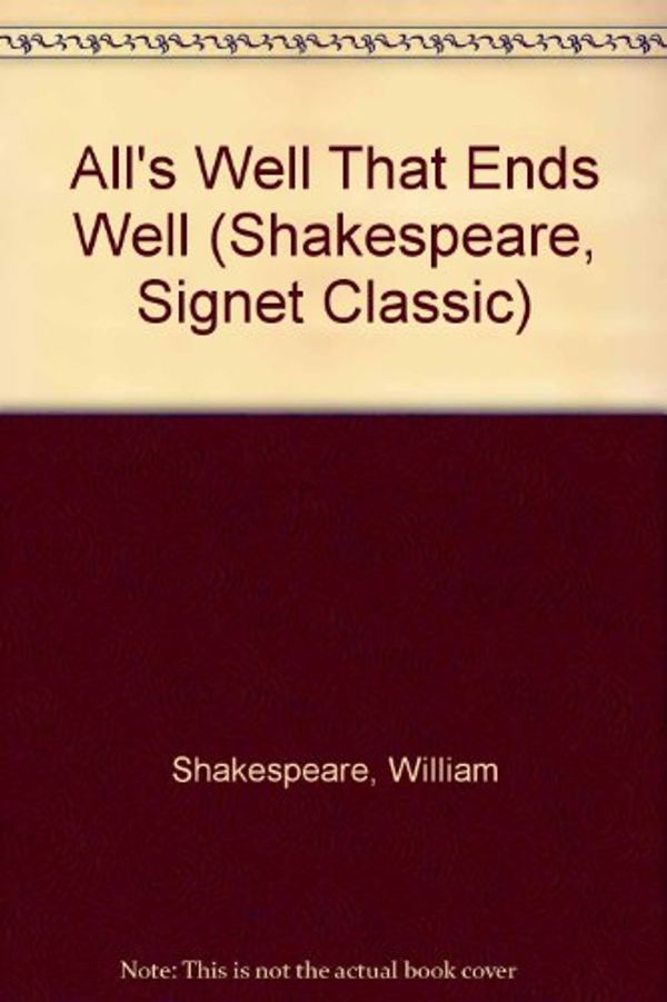 Cover Art for 9780451516572, All's Well That Ends Well by William Shakespeare