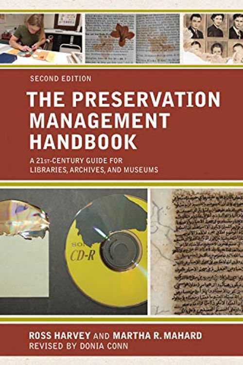 Cover Art for 9781538109007, The Preservation Management Handbook: A 21st-Century Guide for Libraries, Archives, and Museums 2ed by Ross Harvey, Martha R. Mahard