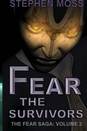 Cover Art for 9781500987992, Fear the Survivors: 2 (The Fear Saga) by Stephen Moss