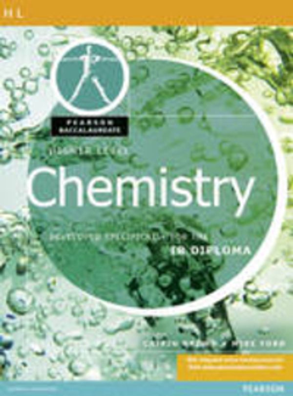 Cover Art for 9780435994402, Pearson Baccalaureate: Higher Level Chemistry for the IB Diploma by Catrin Brown, Mike Ford