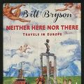 Cover Art for 9780436200021, Neither Here, Nor There by Bill Bryson