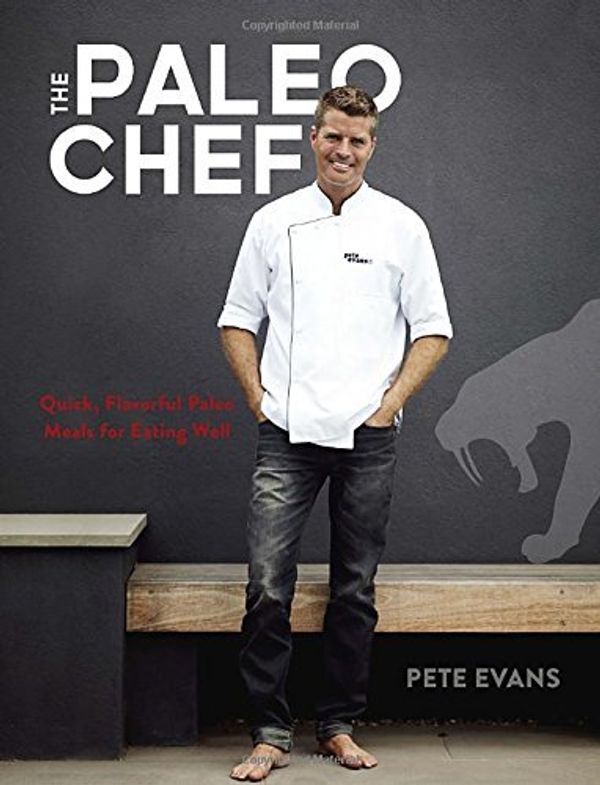Cover Art for B00SQE61RI, The Paleo Chef by Pete Evans