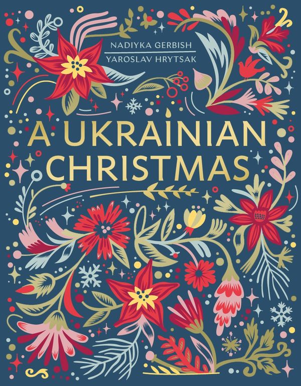 Cover Art for 9781408728413, A Ukrainian Christmas by Hrytsak, Yaroslav, Gerbish, Nadiyka