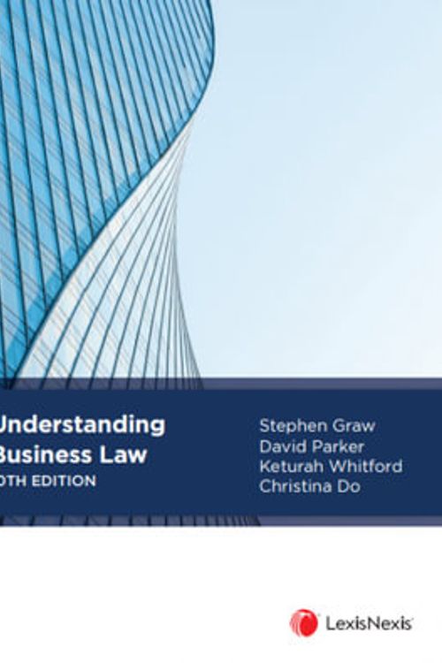 Cover Art for 9780409357462, Understanding Business Law, 10th edition by S Graw; D Parker; K Whitford; E Sangkuhl; C, DO