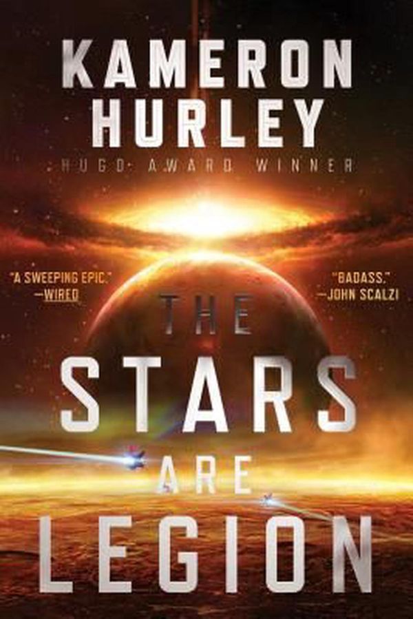 Cover Art for 9781481447942, The Stars Are Legion by Kameron Hurley