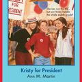Cover Art for 9780545690461, The Baby-Sitters Club #53: Kristy for President by Ann M. Martin