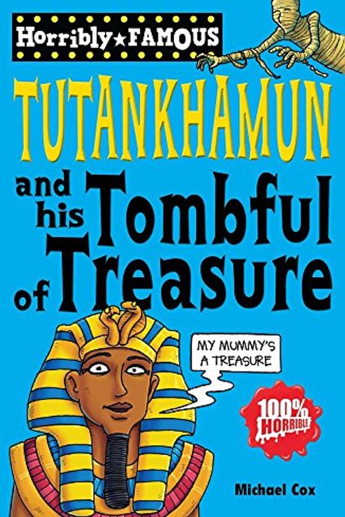 Cover Art for 9781407129662, Tutankhamun and His Tombful of Treasure by Michael Cox