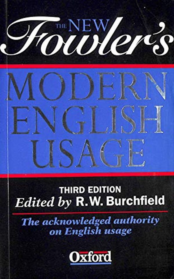 Cover Art for 9780199690367, The New Fowler\'s Modern English Usage by Henry Watson Fowler, Robert W. Burchfield