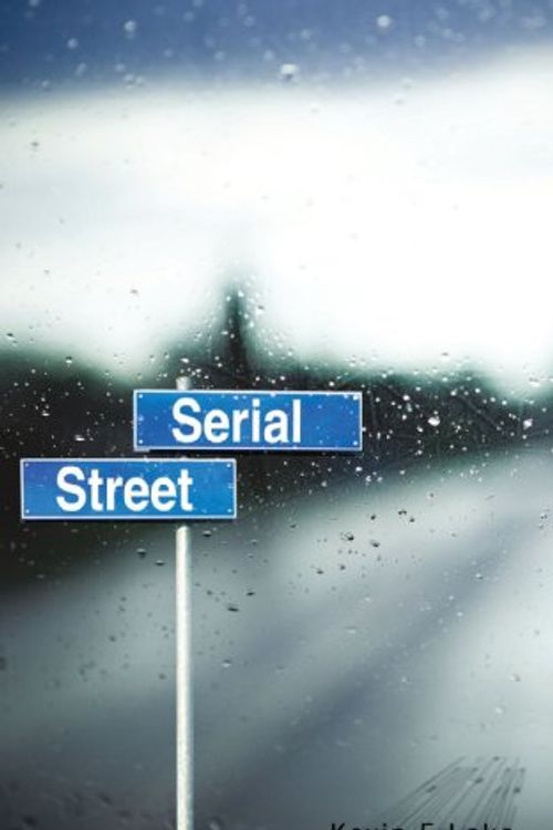 Cover Art for 9781440185663, Serial Street by Kevin E Lake