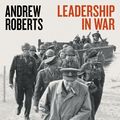 Cover Art for 9780241336007, Leadership in War by Andrew Roberts