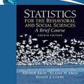 Cover Art for 9780136153542, Statistics for the Behavioral and Social Sciences by Aron Ph.d., Arthur, Aron Ph.D., Elaine N., Coups Ph.D., Elliot J.
