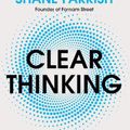 Cover Art for 9781529915952, Clear Thinking by Shane Parrish