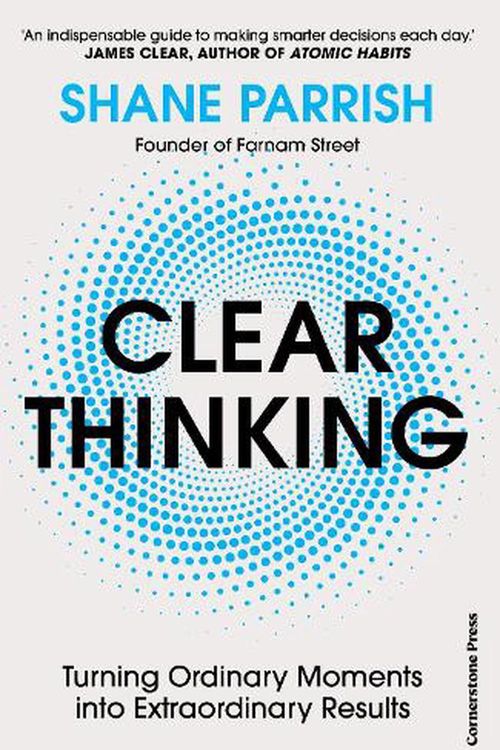 Cover Art for 9781529915952, Clear Thinking by Shane Parrish