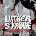 Cover Art for 9781534319912, Luther Strode: The Complete Series by Justin Jordan