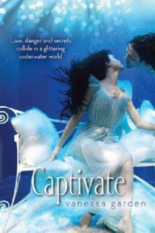 Cover Art for 9781743566114, Captivate by Vanessa Garden