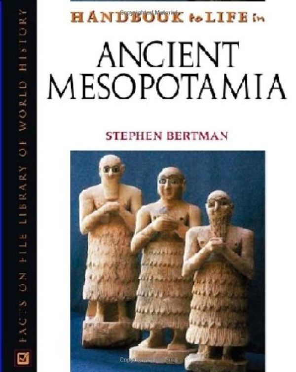 Cover Art for 9780816043460, Handbook to Life in Ancient Mesopotamia by Stephen Bertman