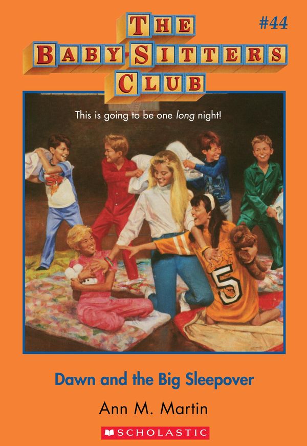 Cover Art for 9780545690379, The Baby-Sitters Club #44: Dawn and the Big Sleepover by Ann M. Martin