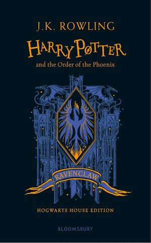 Cover Art for 9781526618184, Harry Potter and the Order of the Phoenix – Ravenclaw Edition (House Edition Ravenclaw) by J.k. Rowling