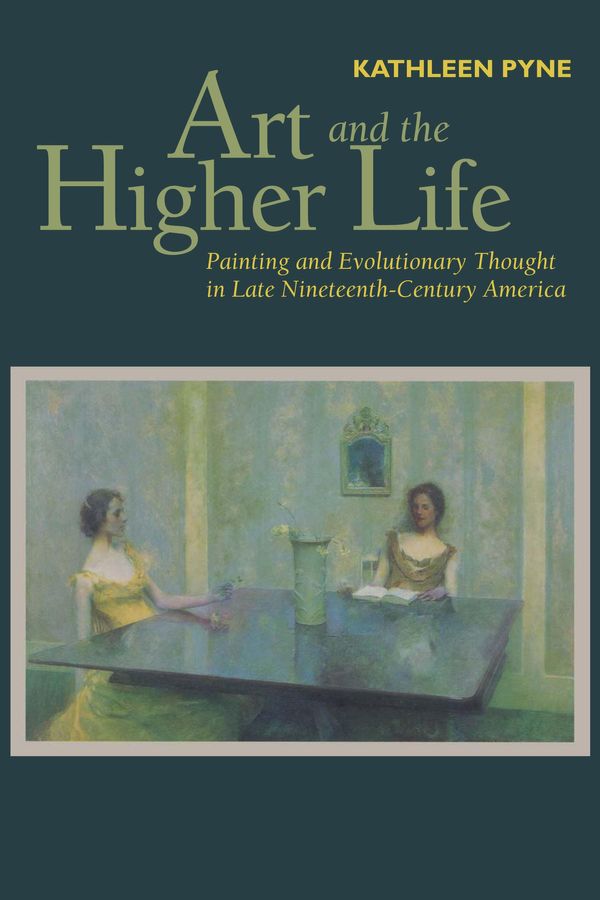 Cover Art for 9780292786042, Art and the Higher Life by Kathleen Pyne
