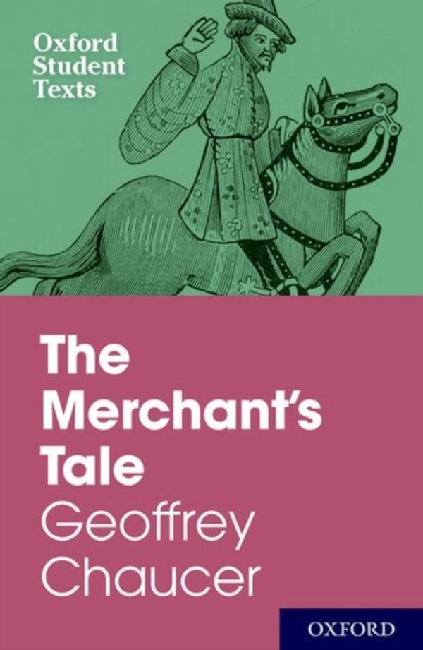 Cover Art for 9780198355380, Oxford Student Texts: The Merchant's Tale by Steven Croft