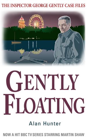 Cover Art for 9781780331522, Gently Floating by Alan Hunter