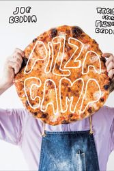 Cover Art for 9781419724091, Pizza Camp: Recipes and Desert Island Ideas from Pizzeria Beddia by Joe Beddia