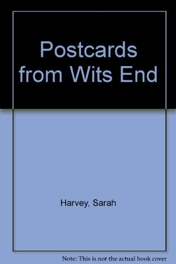 Cover Art for 9780754084143, Postcards from wits end by Sarah Harvey