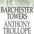 Cover Art for 9781329574021, Barchester Towers by Anthony Trollope