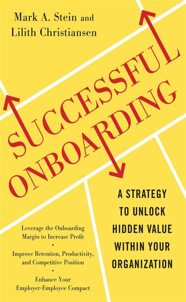 Cover Art for 9780071746151, Successful Onboarding: Strategies to Unlock Hidden Value Within Your Organization by Lilith Christiansen, Mark Stein