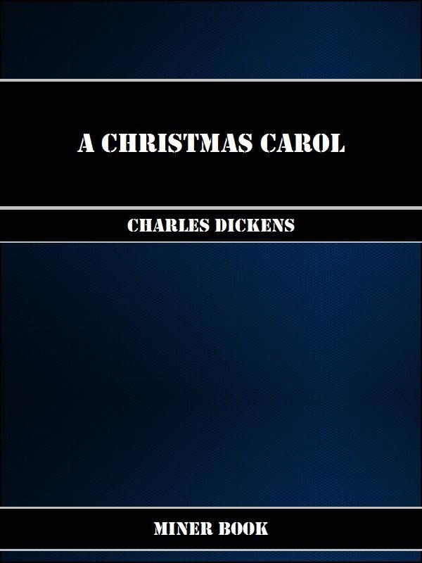 Cover Art for 1230000244623, A Christmas Carol by Charles Dickens