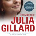 Cover Art for 9781742531748, The Making of Julia GillardPrime Minister by Jacqueline Kent