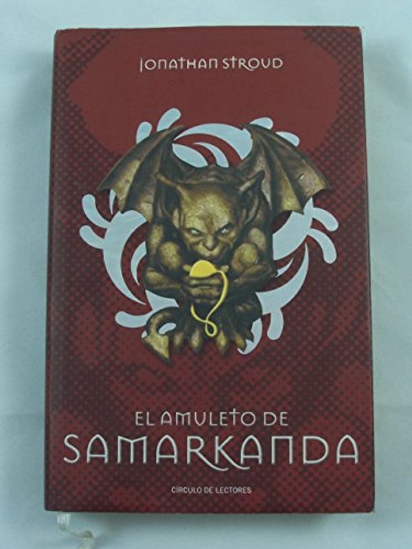 Cover Art for 9788467212167, El Amuleto De Samarkanda by Stroud, Jonathan