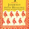 Cover Art for 9781407061023, Journey Into Healing: Awakening the Wisdom Within You by Deepak Chopra
