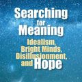 Cover Art for 9781935067221, Searching for Meaning by James T. Webb