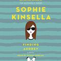 Cover Art for 9781101925324, Finding Audrey by Sophie Kinsella