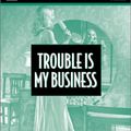 Cover Art for 9781590071038, Trouble is My Business by Raymond Chandler