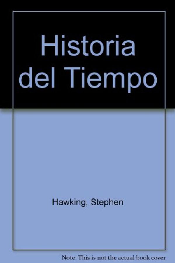 Cover Art for 9789502801971, Historia del Tiempo (Spanish Edition) by Stephen Hawking