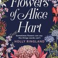 Cover Art for 9781509859849, The Lost Flowers of Alice Hart by Holly Ringland