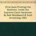 Cover Art for B00B50TCXK, (First Avon Printing) the Brethren: Inside the Supreme Court Hardcover By Bob Woodward & Scott Armstrong 1981 by bob woodward, scott armstrong