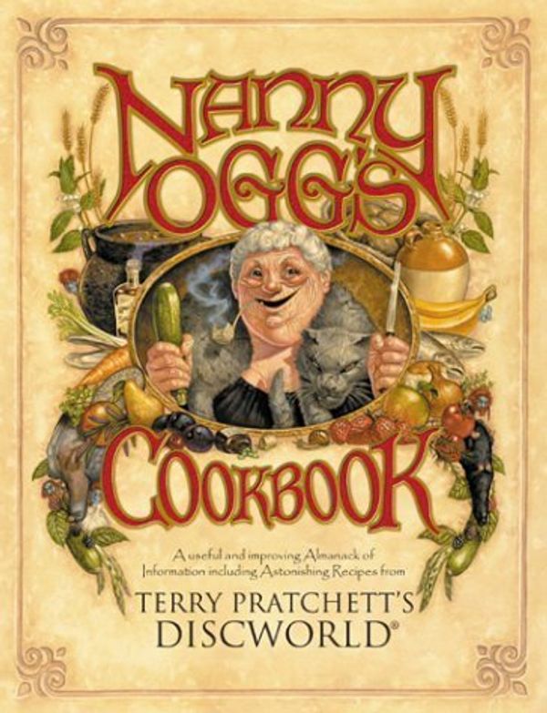 Cover Art for B00IIASDZ8, Nanny Ogg's Cookbook: A Useful and Improving Almanack of Information including Astonishing Recipes from Terry Pratchett's Discworld by Pratchett, Terry, Briggs, Stephen, Kidby, Paul, Hannan, Tina (2001) Paperback by 
