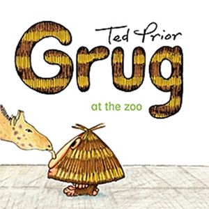 Cover Art for 9780731813940, Grug at the Zoo by Ted Prior