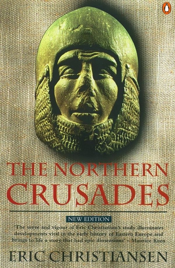 Cover Art for 9780141937366, The Northern Crusades by Eric Christiansen