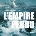 Cover Art for 9782246788713, L'empire perdu: traduit de l'anglais (Etats-Unis) par Jean Rosenthal by Cussler, Clive, Blackwood, Grant
