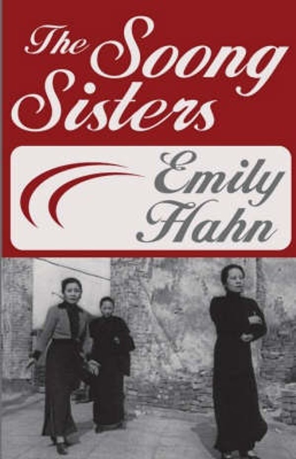 Cover Art for 9780759253414, The Soong Sisters by Emily Hahn